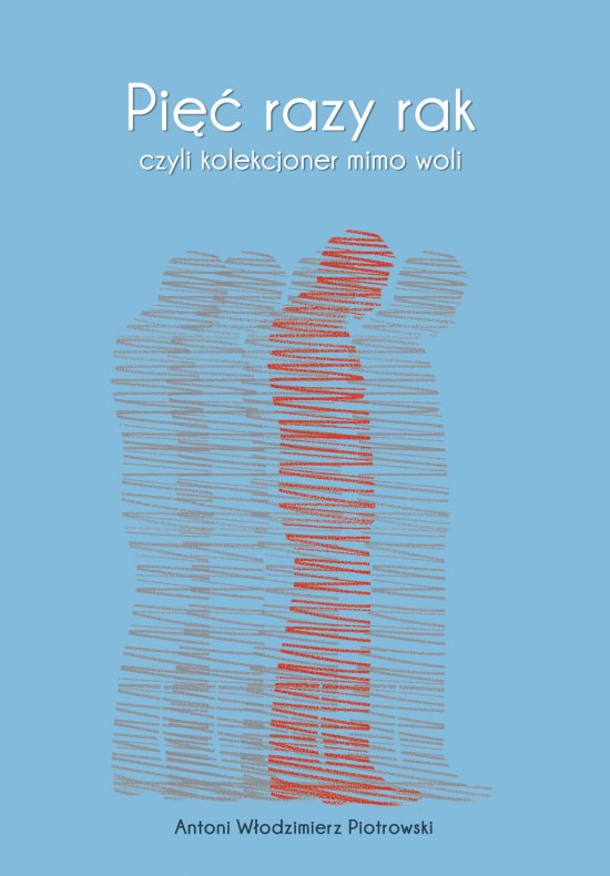 Pi�� razy rak czyli kolekcjoner mimo woli