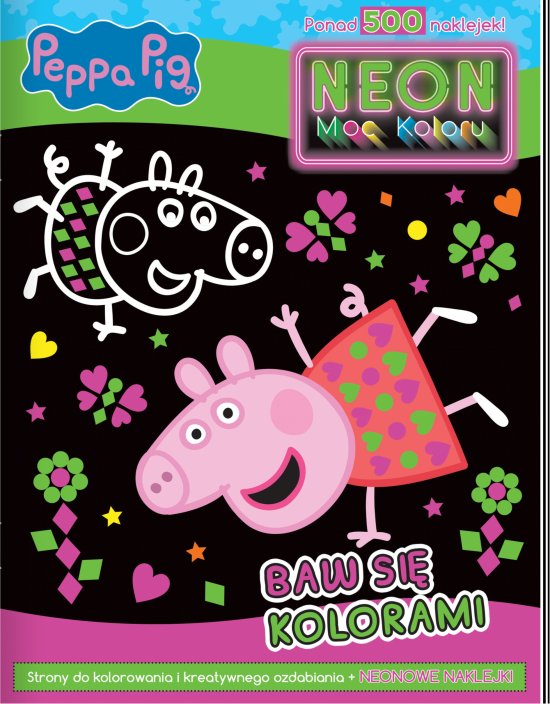 Peppa Pig. Neon. Moc koloru. Baw si� kolorami