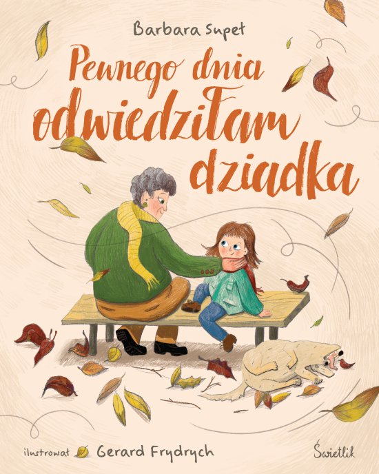 Pewnego dnia odwiedzi�am dziadka