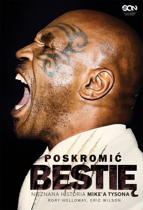 Poskromi� besti�. Nieznana historia Mike'a Tysona