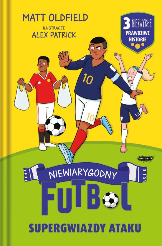 Supergwiazdy ataku. Niewiarygodny futbol