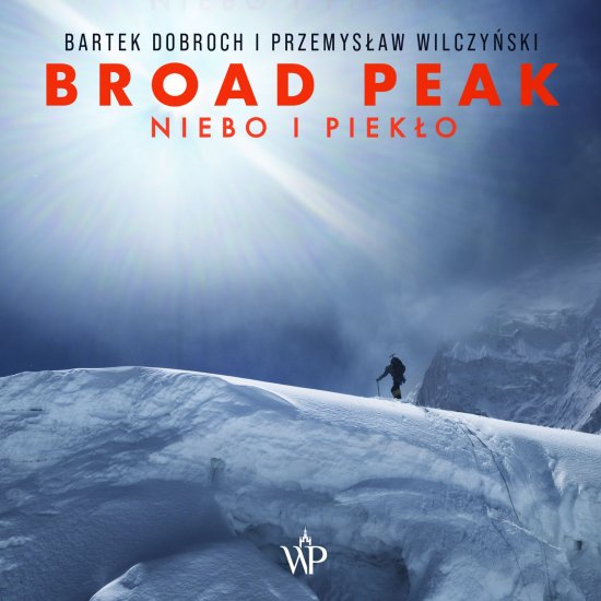 Broad Peak. Niebo i Piek�o