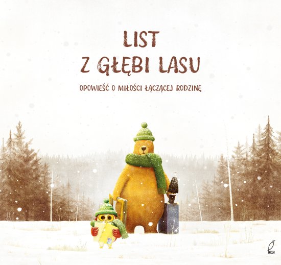 List z g��bi lasu. Opowie�� o mi�o�ci ��cz�cej rodzin�