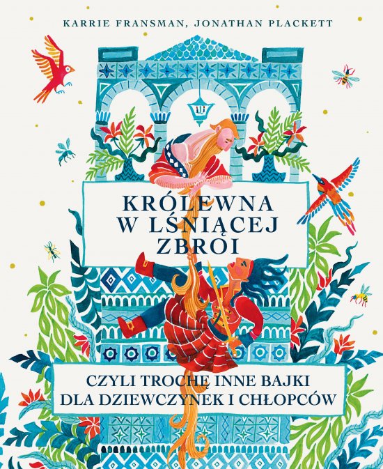 Kr�lewna w l�ni�cej zbroi, czyli troch� inne bajki dla dziewczynek i ch�opc�w