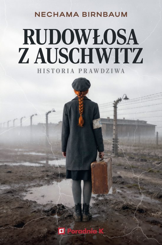 Rudow�osa z Auchwitz. Historia prawdziwa