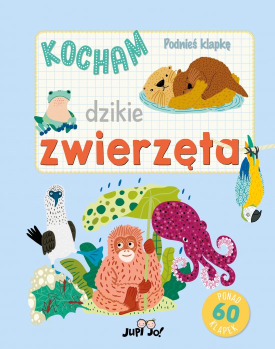 Podnie� klapk�. Kocham dzikie zwierz�ta