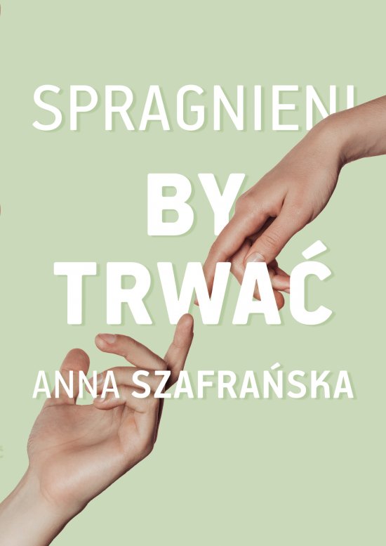 Spragnieni, by trwa�