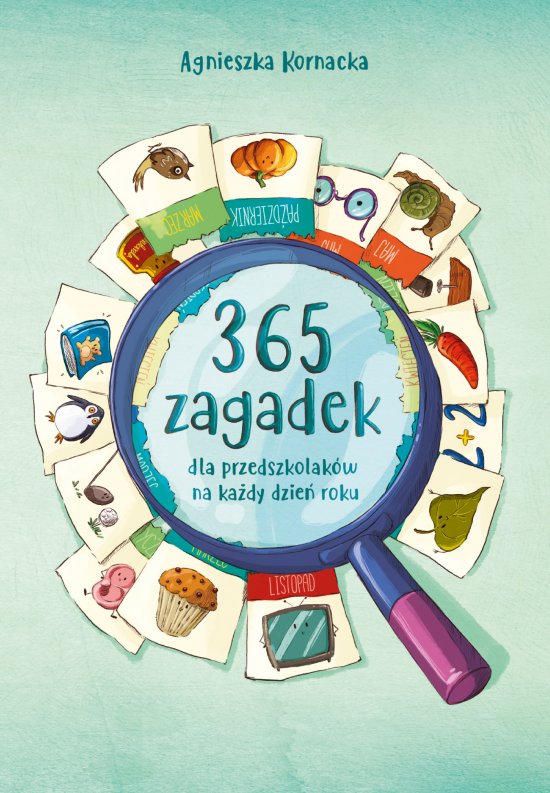 365 zagadek dla przedszkolak�w na ka�dy dzie� roku