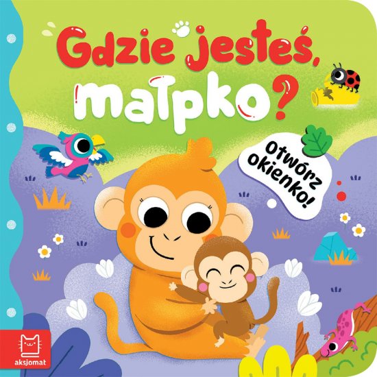 Otw�rz okienko! Gdzie jeste�, ma�pko?