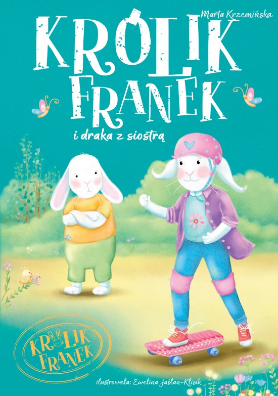 Kr�lik Franek i draka z siostr�. Tom 7