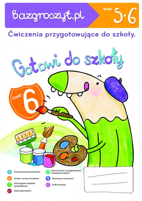 Bazgroszyt Gotowi do szko�y Cz�� 6. �wiczenia dla przedszkolaka