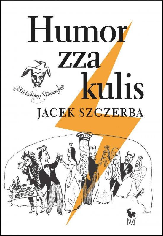 Humor zza kulis. Rozmowy o poczuciu humoru w �rodowisku nie tylko aktorskim