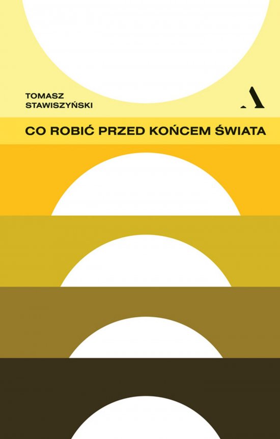 Co robi� przed ko�cem �wiata