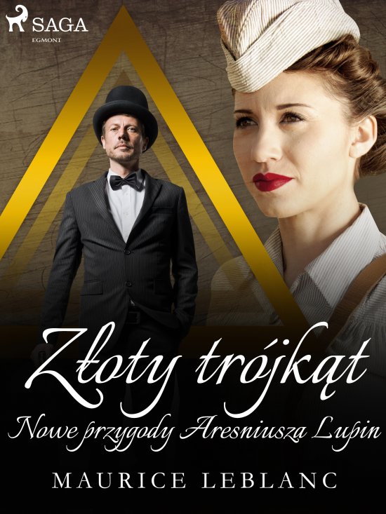 Z�oty tr�jk�t: Nowe przygody Aresniusza Lupin