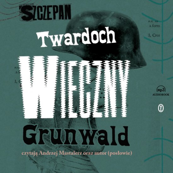 Wieczny Grunwald. Powie�� zza ko�ca czas�w