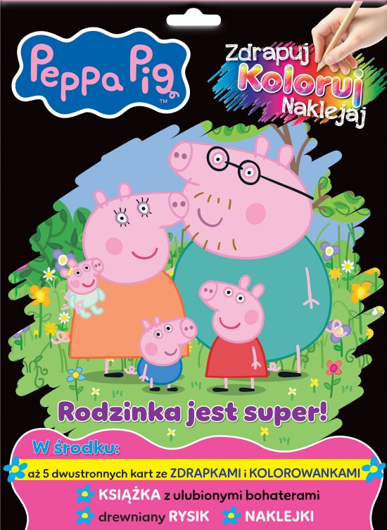 Peppa Pig. Zdrapuj, koloruj, naklejaj. Rodzinka jest super!