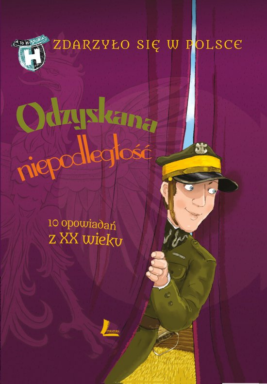 Odzyskana niepodleg�o��. 10 opowiada� z XX wieku