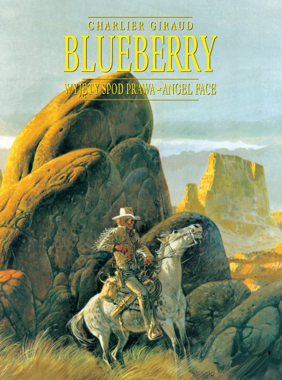 Blueberry, tom 4 zbiorczy: Wyj�ty spod prawa. Angel Face