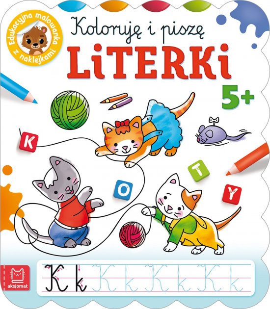 Koloruj� i pisz� LITERKI. Edukacyjna malowanka z naklejkami 5+