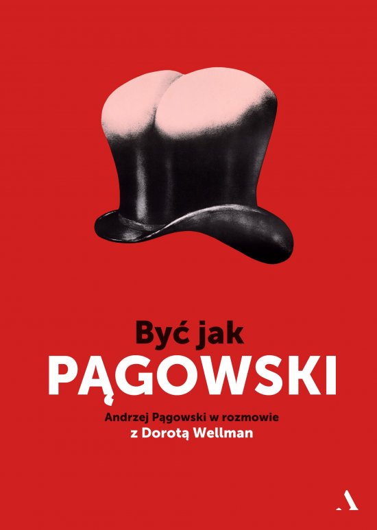 By� jak P�gowski. Andrzej P�gowski w rozmowie z Dorot� Wellman