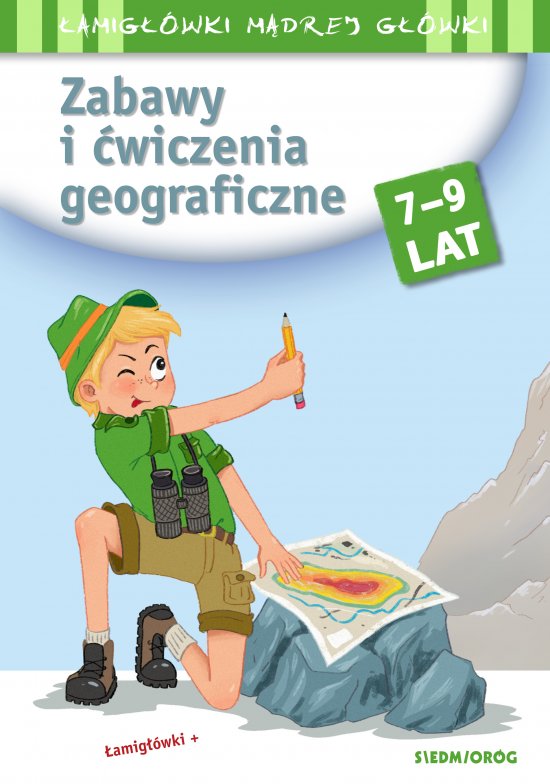 Zabawy i �wiczenia geograficzne. �amig��wki m�drej g��wki