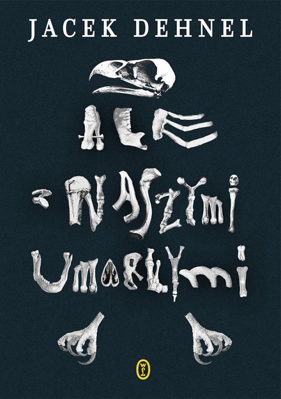 Ale z naszymi umar�ymi