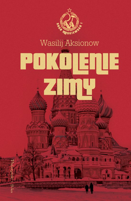 Pokolenie zimy. Saga moskiewska. Tom 1