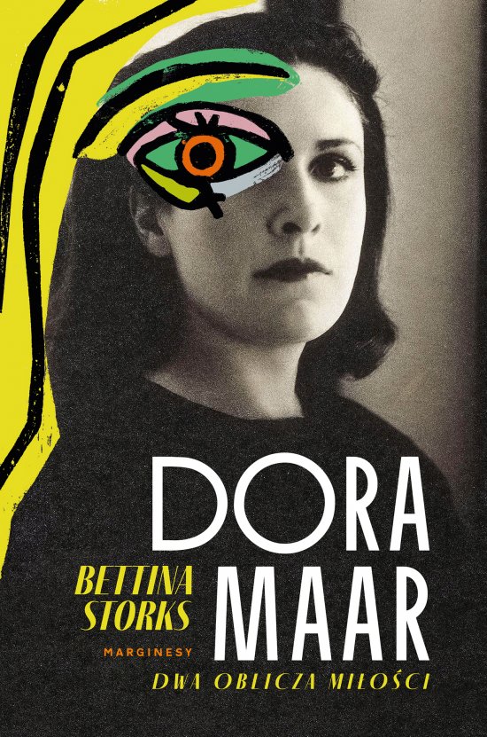 Dora Maar. Dwa oblicza mi�o�ci