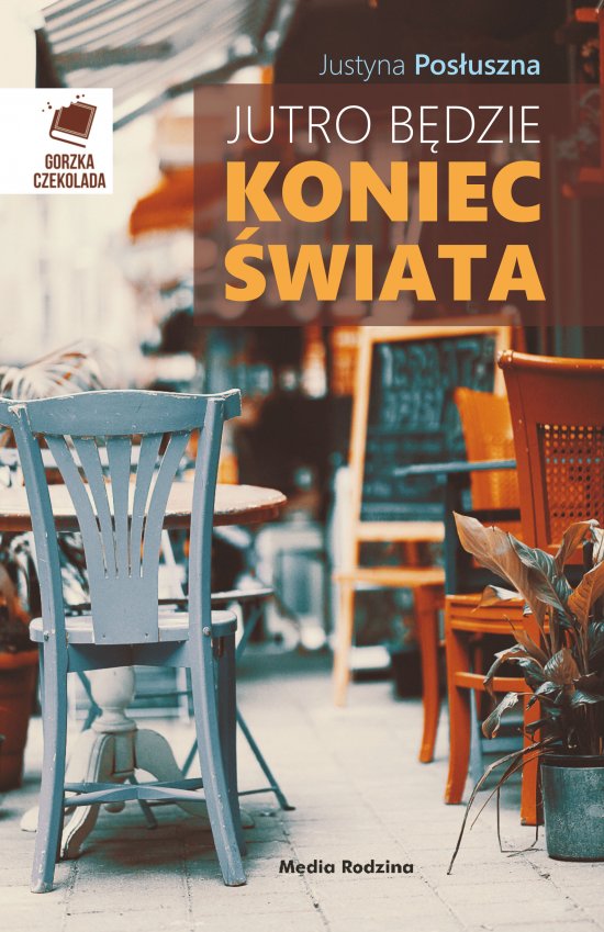 Jutro b�dzie koniec �wiata