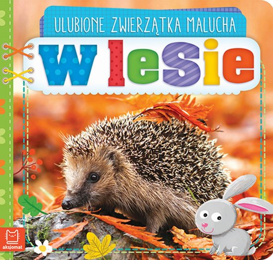 Ulubione zwierz�tka malucha. W lesie