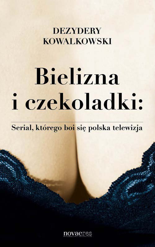 Bielizna i czekoladki: Serial, kt�rego boi si� polska telewizja