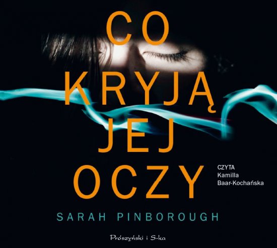 Co kryj� jej oczy