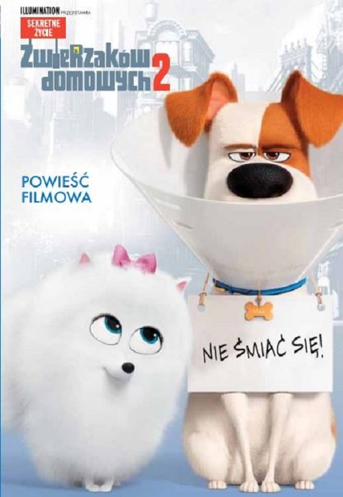 Sekretne �ycie zwierz�t 2. Powie�� Filmowa. Nie �mia� si�!
