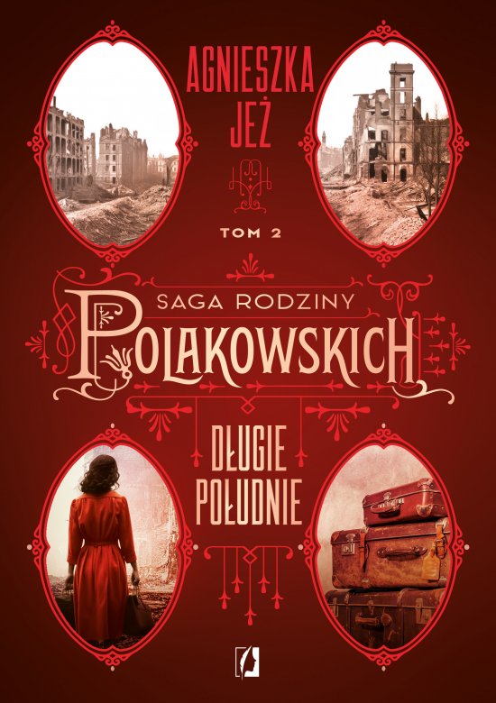 D�ugie po�udnie. Saga rodziny Polakowskich. Tom 2