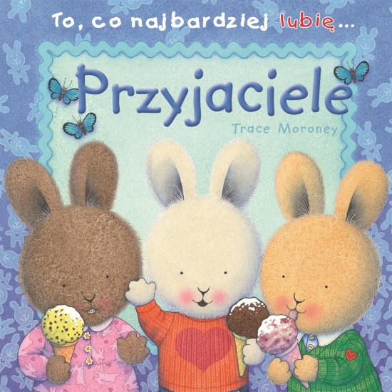 To, co najbardziej lubi�... Przyjaciele