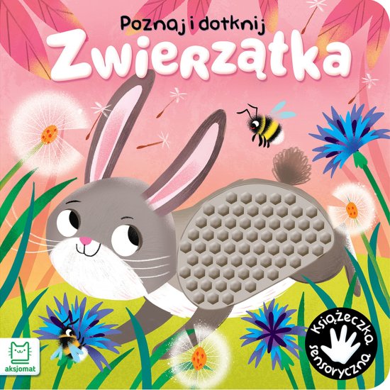 Poznaj i dotknij. Zwierz�tka. Ksi��eczka sensoryczna