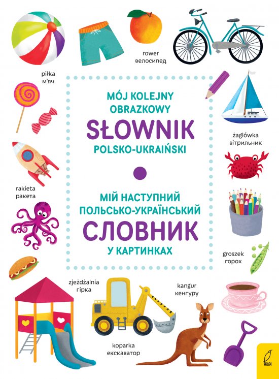 M�j kolejny obrazkowy s�ownik polsko-ukrai�ski / ??? ????????? ????????-??????????? ??????? ? ?????????