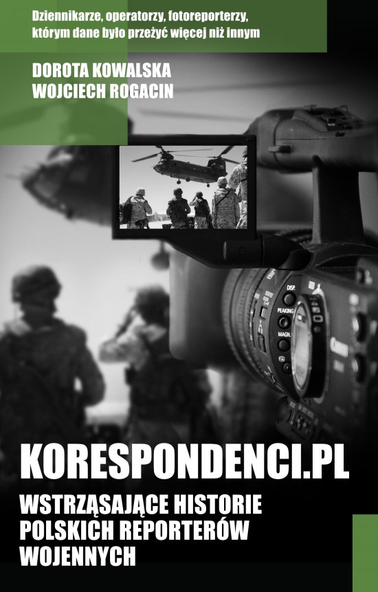 Korespondenci.pl. Wstrz�saj�ce historie polskich reporter�w wojennych