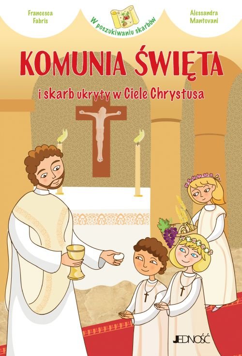 W poszukiwaniu skarb�w. Komunia �wi�ta i skarb ukryty w Ciele Chrystusa
