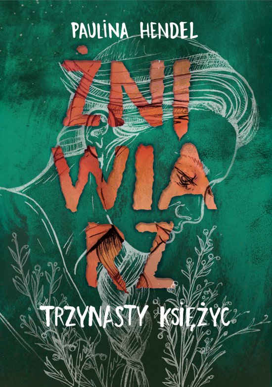 Trzynasty ksi�yc. Seria �niwiarz. Tom 3