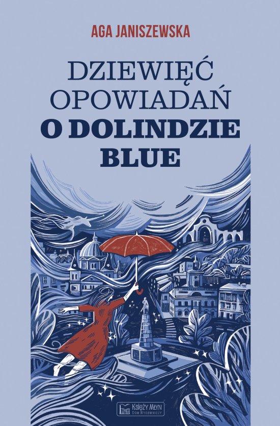 Dziewi�� opowiada� o Dolindzie Blue