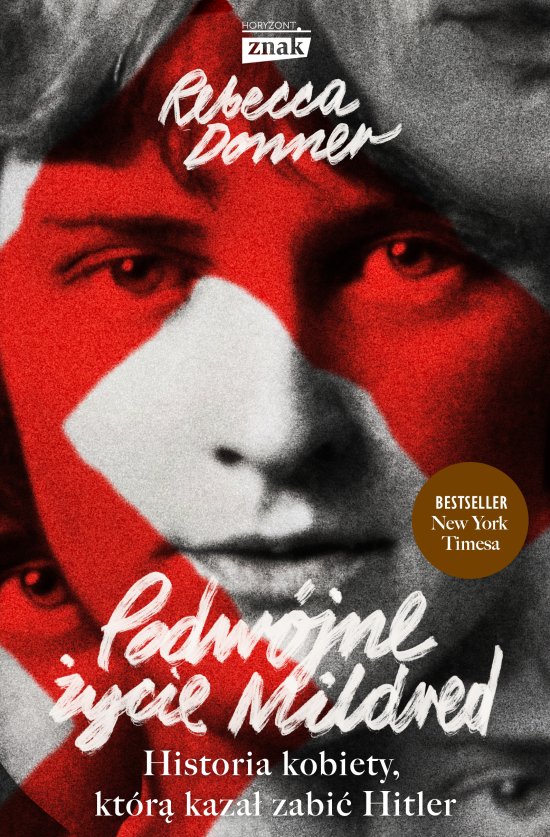 Podw�jne �ycie Mildred. Historia kobiety, kt�r� kaza� zabi� Hitler