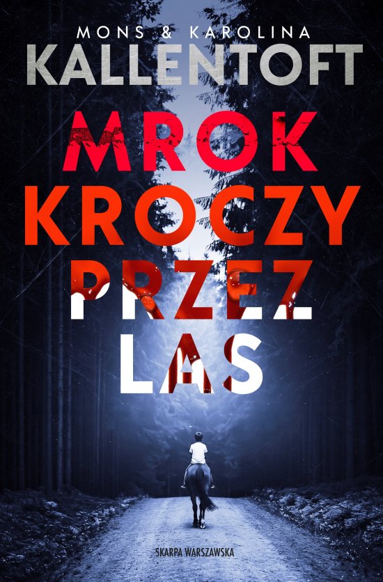 Mrok kroczy przez las