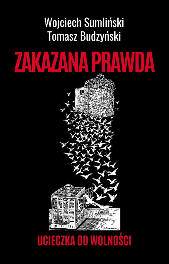 Zakazana prawda. Ucieczka od wolno�ci