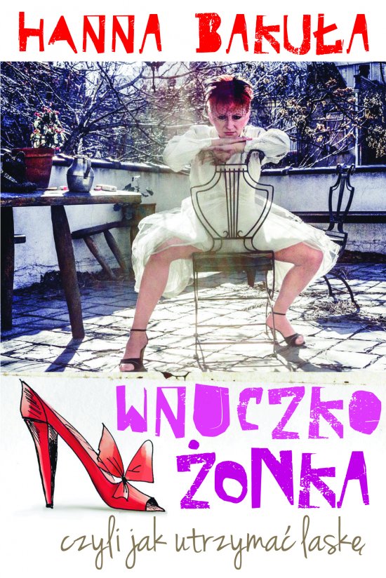 Wnuczko�onka, czyli jak utrzyma� lask�