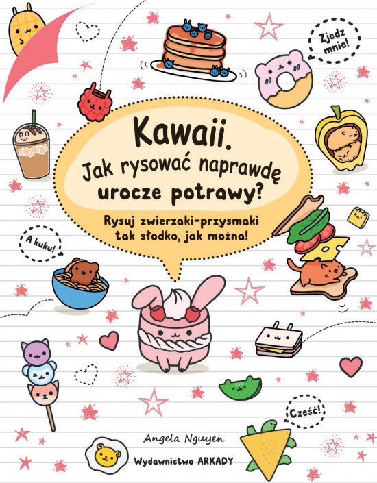 Kawaii. Jak rysowa� naprawd� urocze potrawy?
