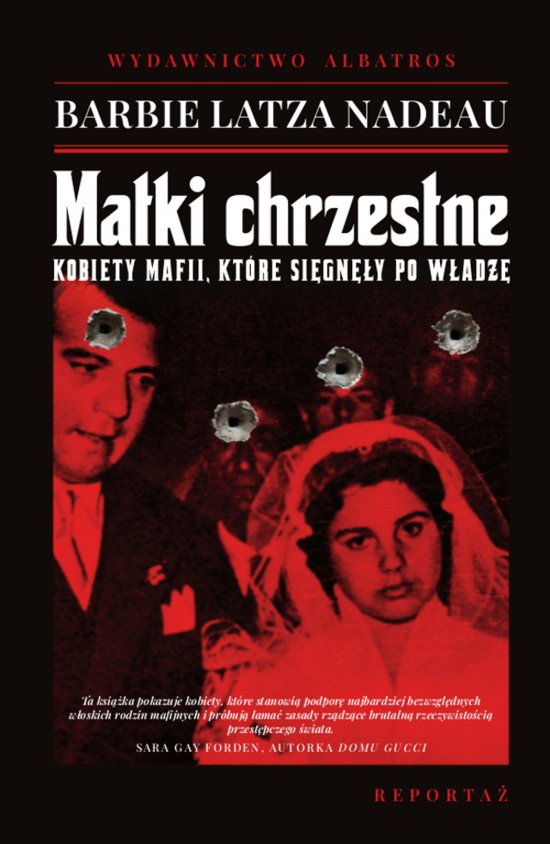 Matki chrzestne. Kobiety mafii, kt�re si�gn�y po w�adz�