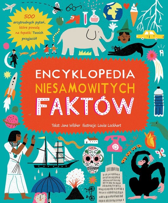 Encyklopedia niesamowitych fakt�w