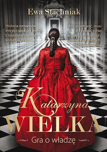 Katarzyna Wielka. Gra o w�adz�