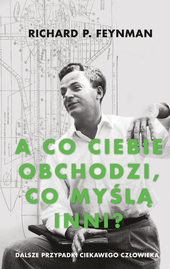 ,,A co ciebie obchodzi, co my�l� inni?". Dalsze przypadki ciekawego cz�owieka